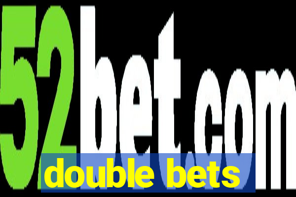 double bets